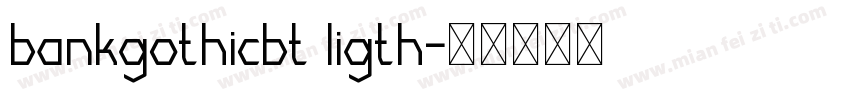 bankgothicbt ligth字体转换